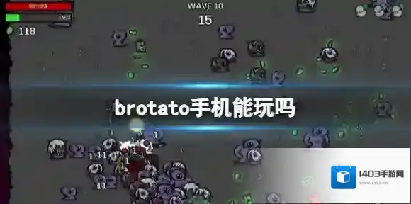 brotato手机能玩吗 brotatobrotato手机介绍
